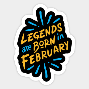 Legend are born in February Sticker